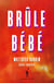 Brûle bébé