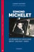 FIGURES - T38 - EDMOND MICHELET - LE PELERIN DU GAULLISME BRIVE-DACHAU-PARIS