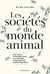 Les sociétés secrètes du monde animal : Une leçon d'humilité face à ce monde foisonnant en parfait équilibre