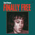 Finally Free - édition limitée colorée