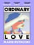 Ordinary Love : The sexiest read of the summer