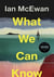 What We Can Know