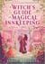 A Witch's Guide to Magical Innkeeping : the most uplifting, cosy, and heartwarming witchy romance