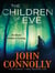 The Children of Eve : Gripping, terrifying and utterly absorbing, the new Sunday Times bestselling Charlie Parker thriller (May 2025)
