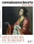 Connaissance des arts Hors-Série : Splendeurs du Baroque : Peintures de la Hispanic Society of America