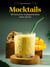 Mocktails : 60 boissons indispensables sans alcool