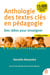 Anthologie des textes clés en pédagogie : Des idées pour enseigner (5e édition)