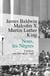 Nous, les nègres - entretiens avec James Baldwin, Malcom X, Martin Luther King