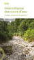 Intermittence des cours d'eau : Quelles pratiques de gestion ?