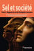 Sel et société Tome 3 : Regards de sel de l'Antiquité à nos jours