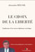 Le choix de la liberté : Confessions d'un ancien diplomate soviétique