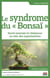 Le syndrome du "Bonsaï" : Santé mentale et résistance au sein des organisations