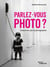 Parlez-vous photo ? S'exprimer par la photographie