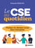 Le CSE au quotidien : Pratique du dialogue social dans l'entreprise