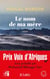 Le nom de ma mère