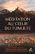 Méditation au coeur du tumulte