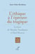 L'éthique à l'épreuve du tragique : Lecture de Martha Nussbaum et Paul Ricur
