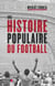 Une histoire populaire du football