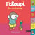 T'choupi : Les contraires