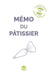 Mémo du pâtissier