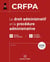 CRFPA 2026 : Le droit administratif et la procédure administrative (3e édition)