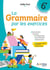 La grammaire par les exercices : 6e - Cahier de l'élève (édition 2026)