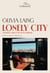 Lonely City : Aventures dans l'art de la solitude