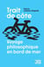 Trait de côte : De Biarritz à Ostende, philosopher à vélo