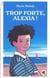 Trop forte, Alexia !