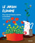 Le jardin économe : Pour des pratiques sobres et durables