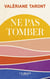 Ne pas tomber