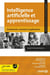Intelligence artificielle et apprentissage : Fondements, concepts et applications