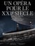 Un Opéra pour le XXIe siècle : Le Grand Théâtre de Genève, laboratoire des enjeux lyriques contemporains