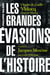 Les grandes évasions de l'Histoire