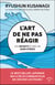 L'art de ne pas réagir