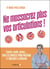 Ne massacrez plus vos articulations ! : Épaule, coude, genou... Tous les conseils pour prévenir et soulager la douleur