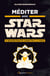 Méditer avec Star Wars