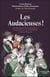 Les Audacieuses ! : De Marguerite Durand à Colette, ces femmes qui ont révolutionné la presse française