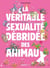 La Véritable Sexualité débridée des animaux