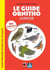 Le guide ornitho junior : Mon premier guide Delachaux