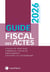 Guide fiscal des actes : premier semestre 2026