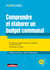 Comprendre et élaborer le budget communal : Connaître les grandes questions budgétaires et l'instruction M57 - Comprendre le budget (2e édition)