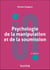 Psychologie de la manipulation et de la soumission (3e édition)