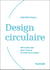 Design circulaire : 160 outils clés pour innover et créer de la valeur