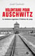 Volontaire pour Auschwitz : La résistance organisée à l'intérieur du camp