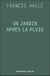 Un jardin après la pluie