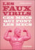Les faux virils : Ces mecs qui font les mecs