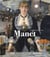Manet : Les chefs-d'oeuvre