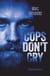 Cops don't cry