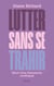 Lutter sans se trahir : Récit d'un féminisme confisqué